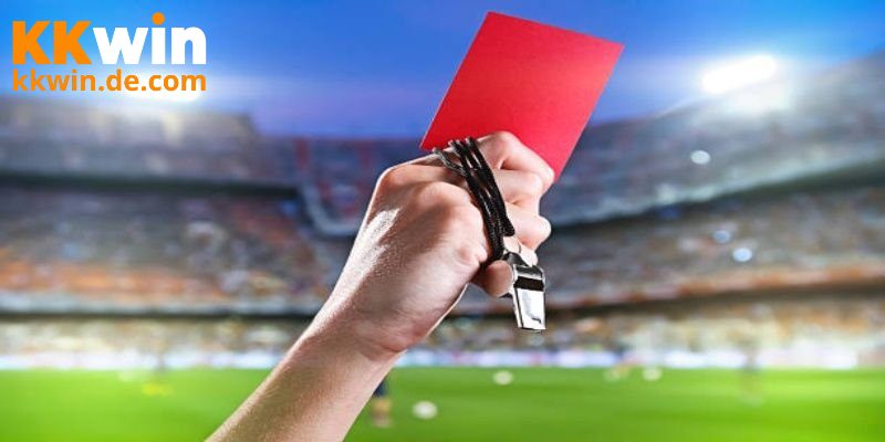 Kèo Thẻ Phạt - Mẹo Nhận Định Tỷ Lệ Thắng Cao Tại KKWIN Mẹo nhận định kèo bóng đá thẻ phạt tăng tỷ lệ thắng lớn