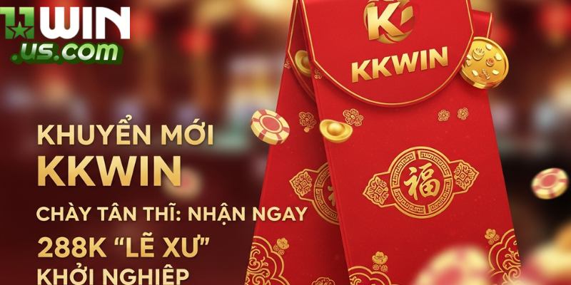 Khuyến Mãi KKWIN 2025: Nhận 288K, Thưởng Nạp 100% Khuyến mãi kkwin chào mừng tân thủ